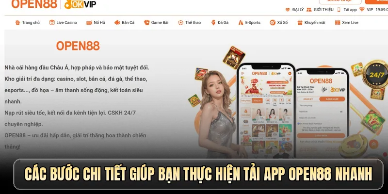 Các bước chi tiết giúp bạn thực hiện tải app OPEN88 nhanh