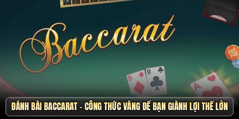 Đánh bài baccarat