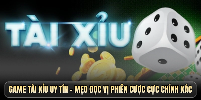 game tài xỉu uy tín