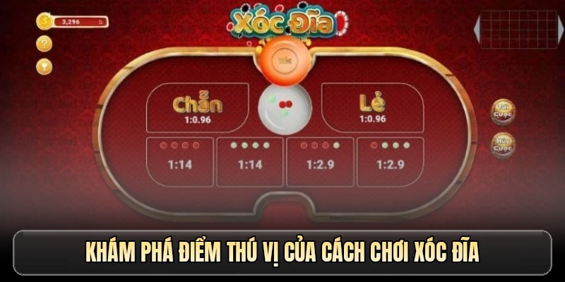 Khám phá điểm thú vị của cách chơi xóc đĩa