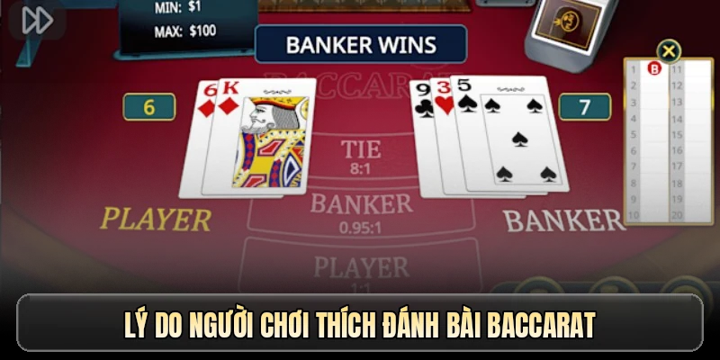 Lý do người chơi thích đánh bài baccarat