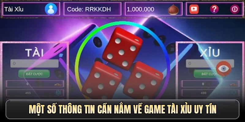 Một số thông tin cần nắm về game tài xỉu uy tín